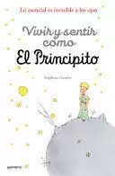 VIVIR Y SENTIR COMO: EL PRINCIPITO