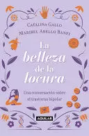 LA BELLEZA DE LA LOCURA